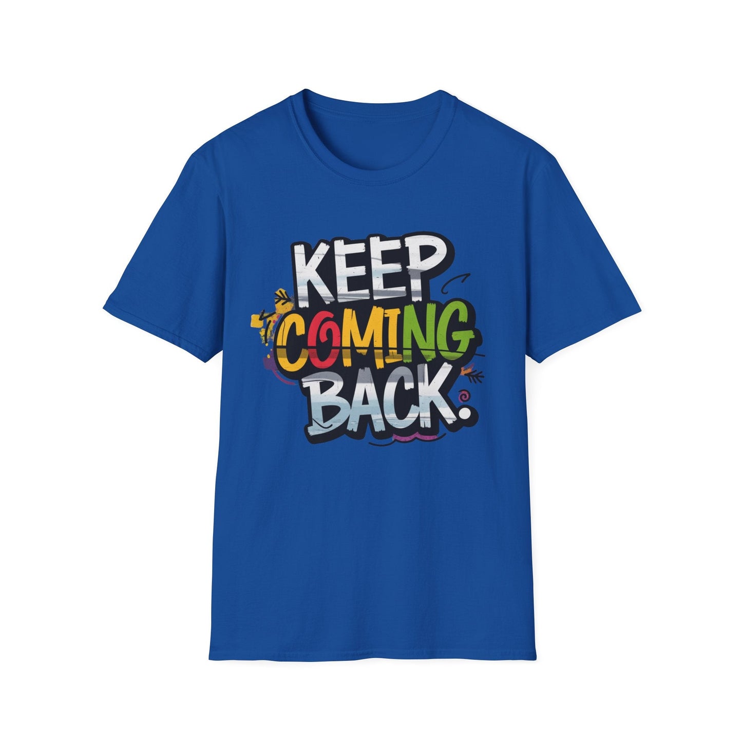 Keep Coming Back Unisex Softstyle Recovery Addiction T shirt - NEXT CHAPTER APPAREL