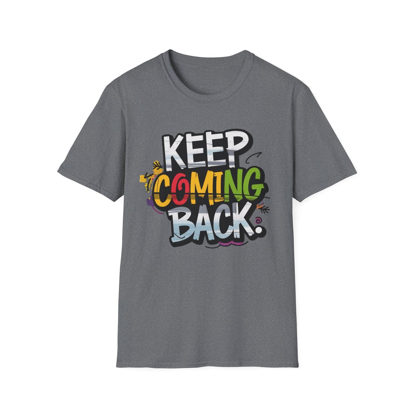 Keep Coming Back Unisex Softstyle Recovery Addiction T shirt - NEXT CHAPTER APPAREL
