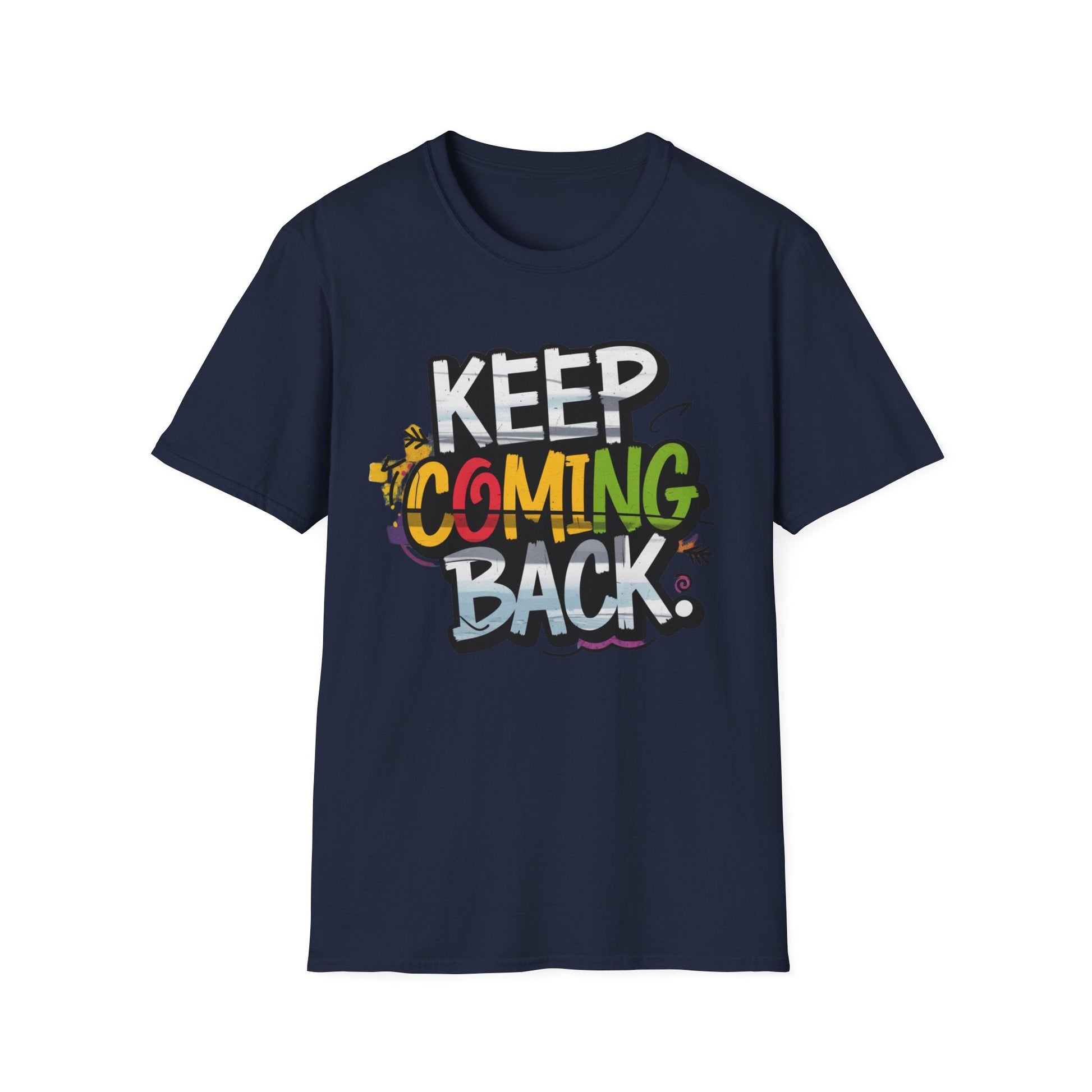 Keep Coming Back Unisex Softstyle Recovery Addiction T shirt - NEXT CHAPTER APPAREL