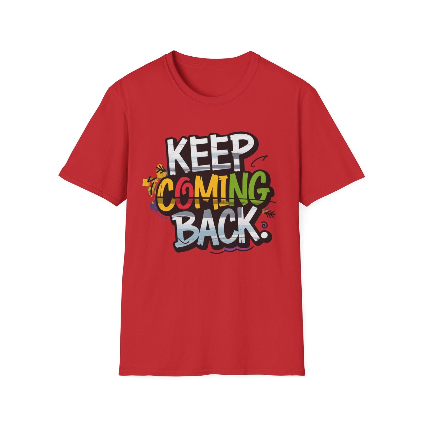 Keep Coming Back Unisex Softstyle Recovery Addiction T shirt - NEXT CHAPTER APPAREL