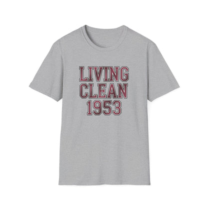 Living Clean 1953 Unisex Softstyle T-Shirt - NEXT CHAPTER APPAREL