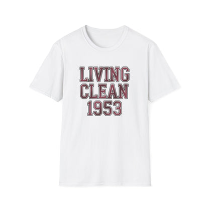 Living Clean 1953 Unisex Softstyle T-Shirt - NEXT CHAPTER APPAREL