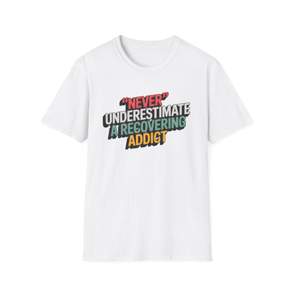 Never Underestimate A Recovering Addict - NEXT CHAPTER APPAREL