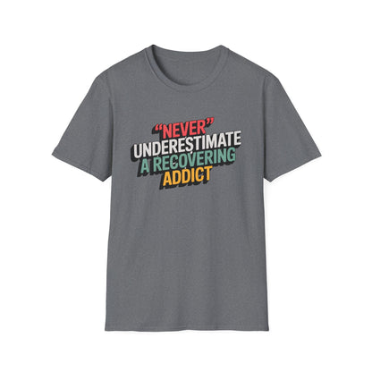 Never Underestimate A Recovering Addict - NEXT CHAPTER APPAREL