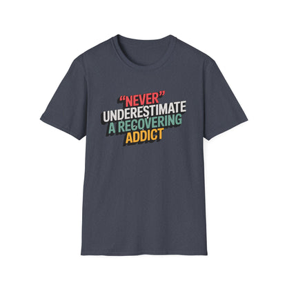 Never Underestimate A Recovering Addict - NEXT CHAPTER APPAREL