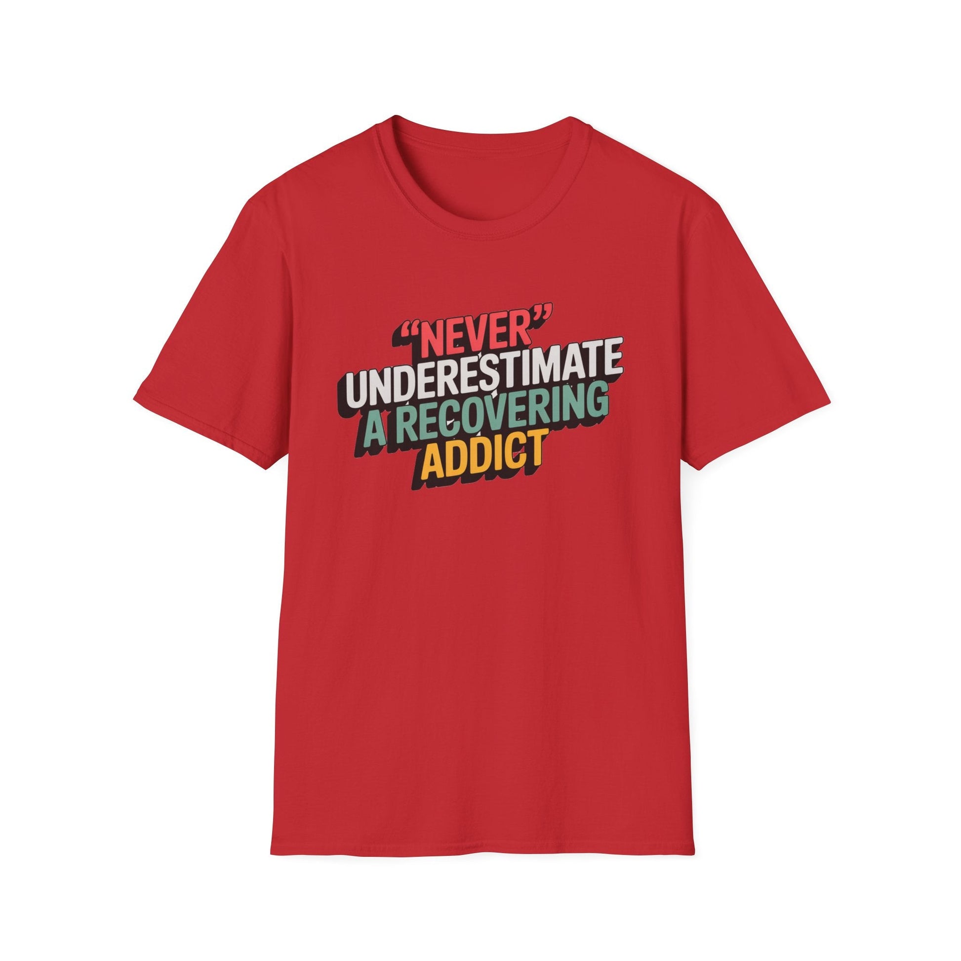 Never Underestimate A Recovering Addict - NEXT CHAPTER APPAREL