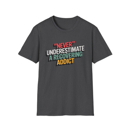 Never Underestimate A Recovering Addict - NEXT CHAPTER APPAREL