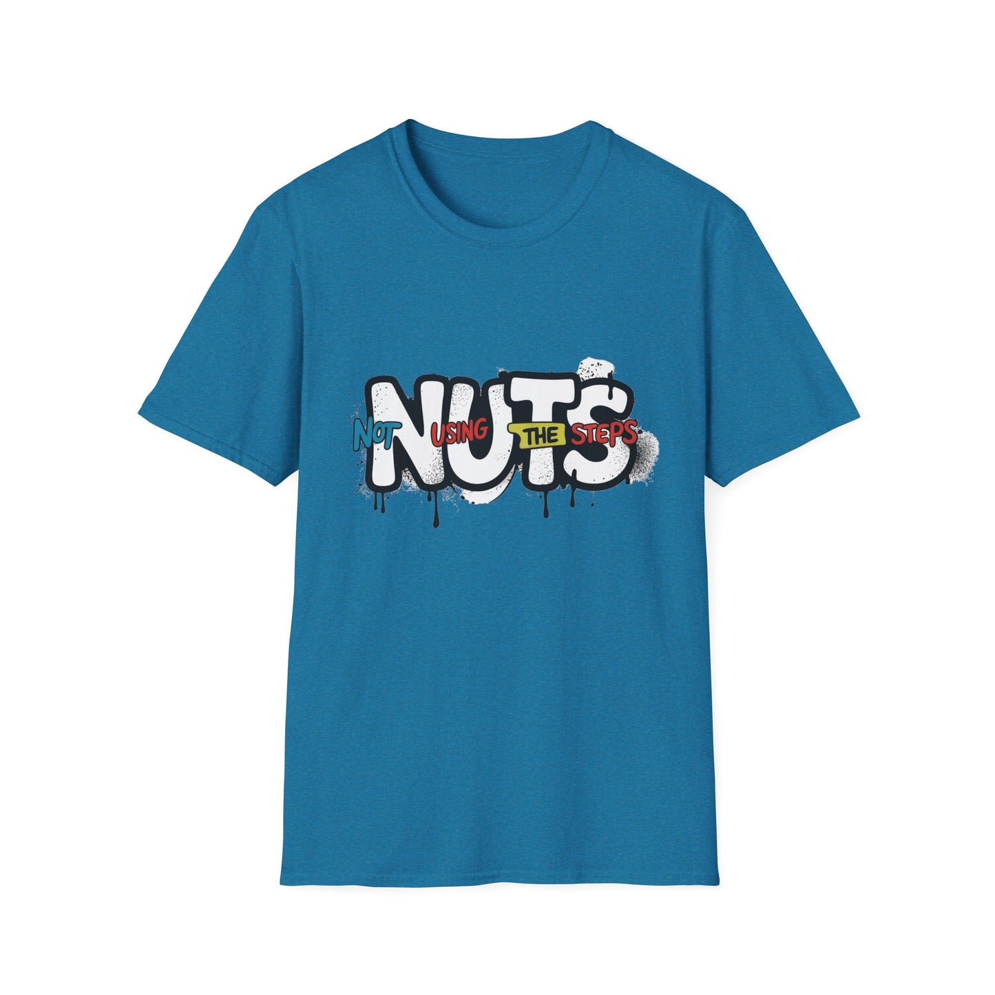 Nuts Not Using The Steps - Unisex Softstyle T-Shirt - NEXT CHAPTER APPAREL