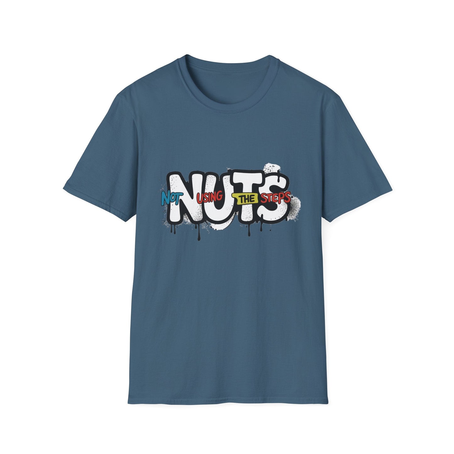 Nuts Not Using The Steps - Unisex Softstyle T-Shirt - NEXT CHAPTER APPAREL