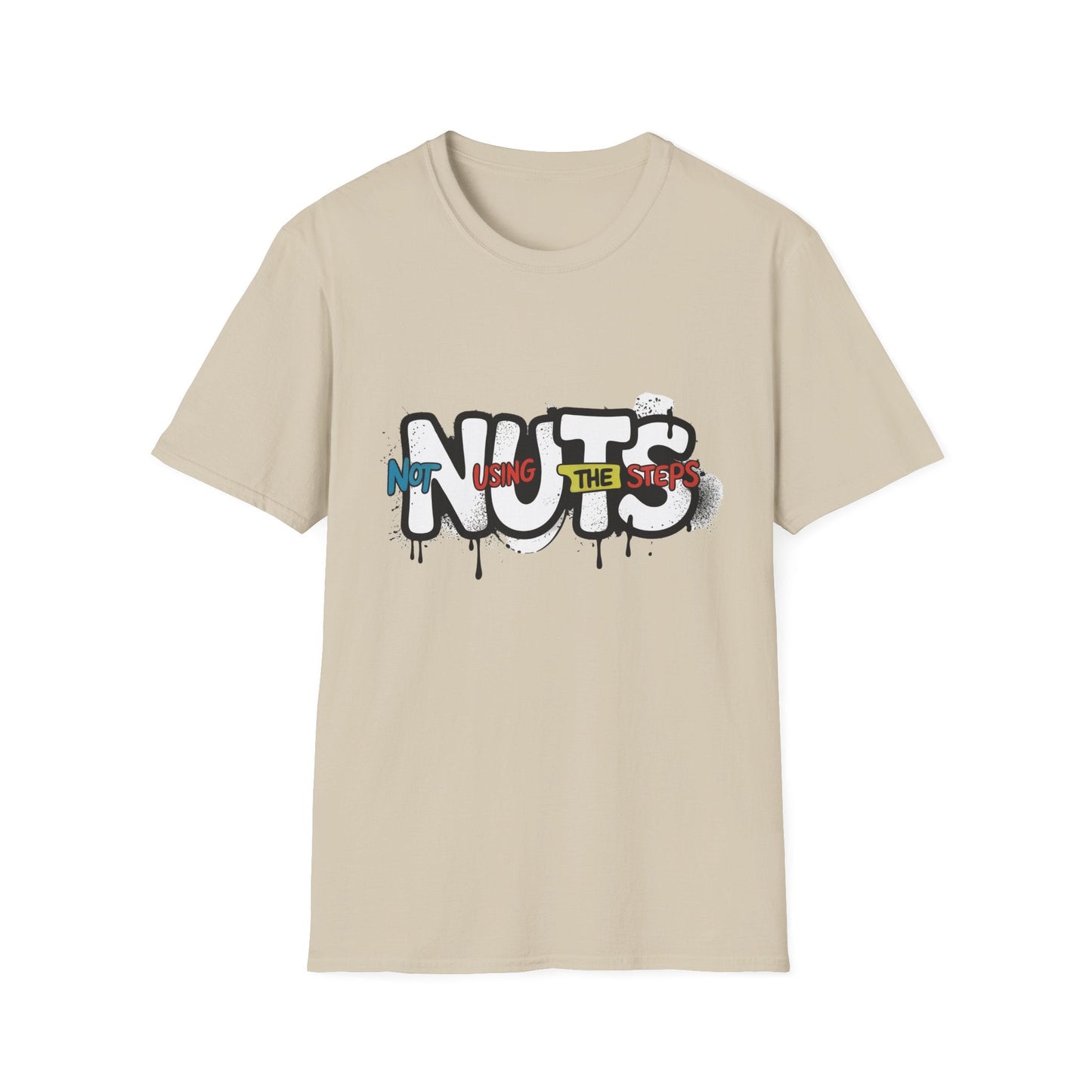 Nuts Not Using The Steps - Unisex Softstyle T-Shirt - NEXT CHAPTER APPAREL