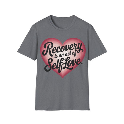 Recovery Self - Love T-Shirt, - NEXT CHAPTER APPAREL