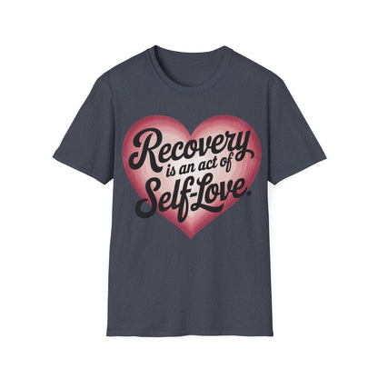 Recovery Self - Love T-Shirt, - NEXT CHAPTER APPAREL