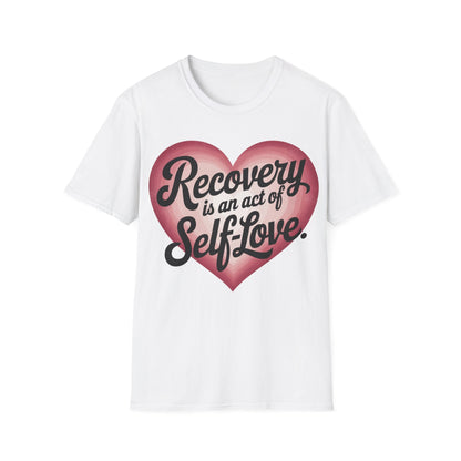 Recovery Self - Love T-Shirt, - NEXT CHAPTER APPAREL