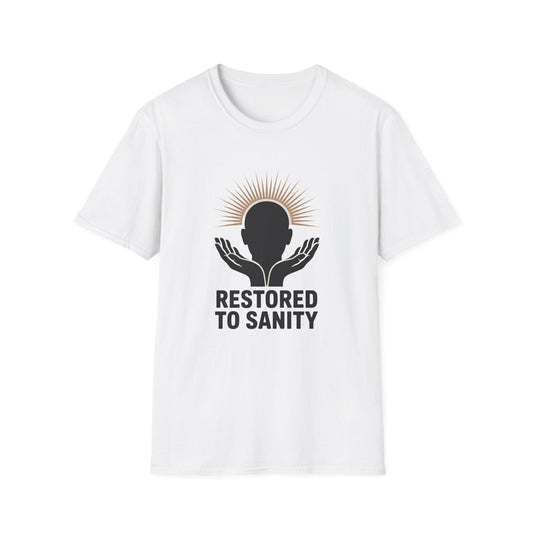 Restored to Sanity Unisex T-Shirt - NEXT CHAPTER APPAREL