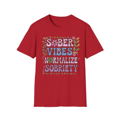 Sober Vibes T-Shirt- Recovery Addiction T Shirt - NEXT CHAPTER APPAREL