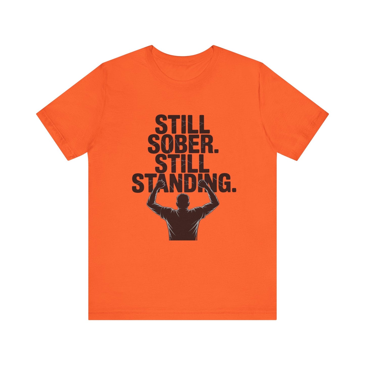 Still Sober Still Standing Recovery Addiction T Shirt - NEXT CHAPTER APPAREL