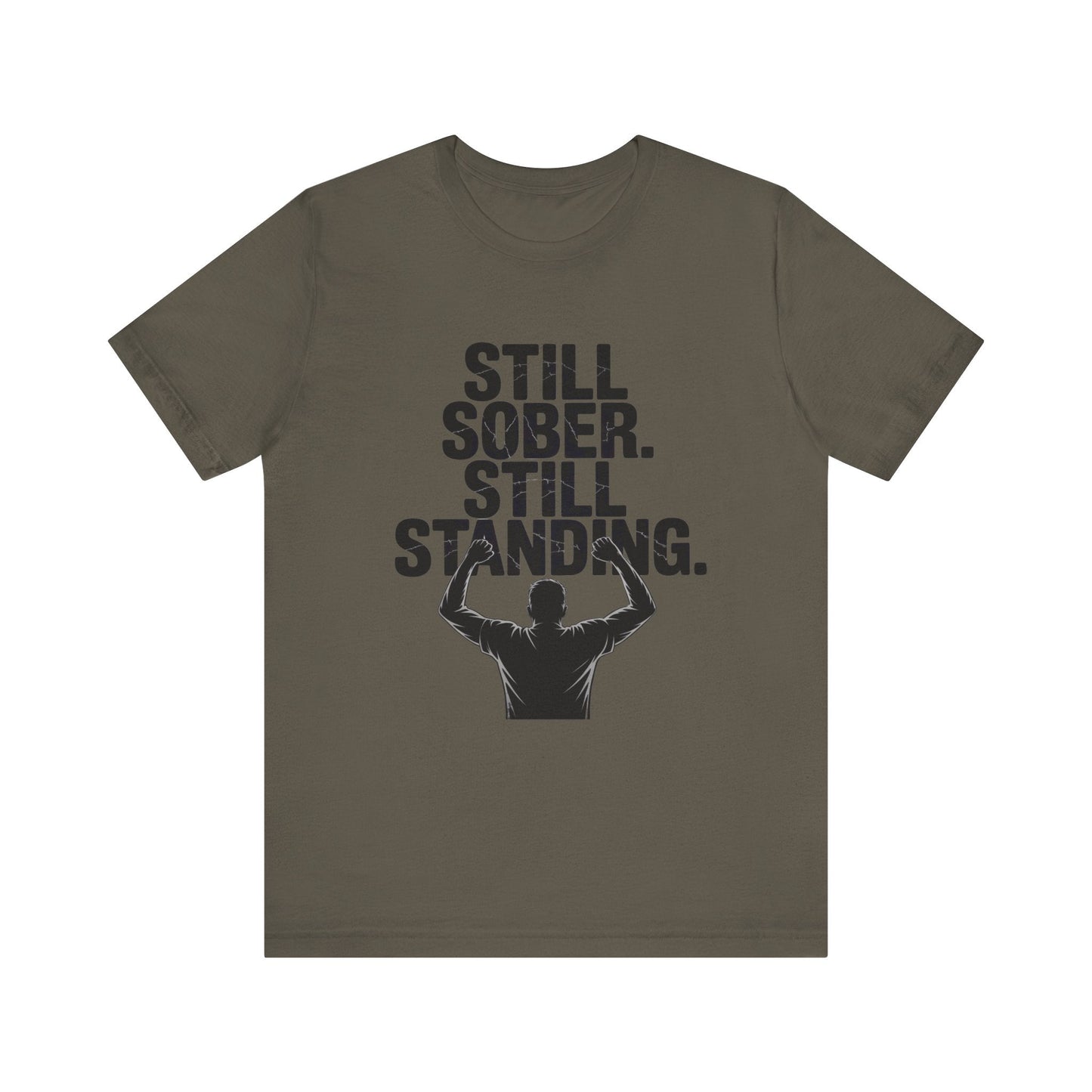 Still Sober Still Standing Recovery Addiction T Shirt - NEXT CHAPTER APPAREL