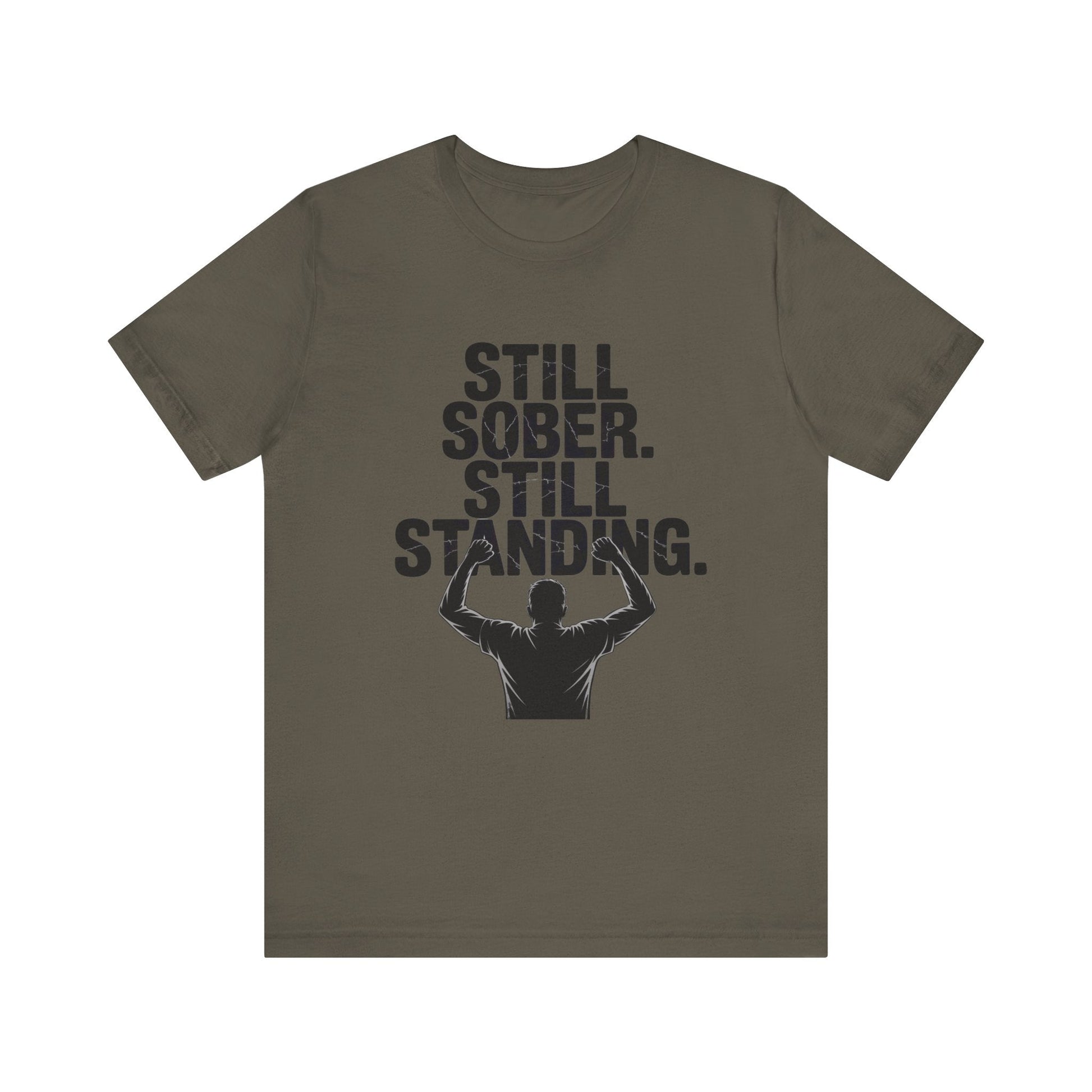 Still Sober Still Standing Recovery Addiction T Shirt - NEXT CHAPTER APPAREL