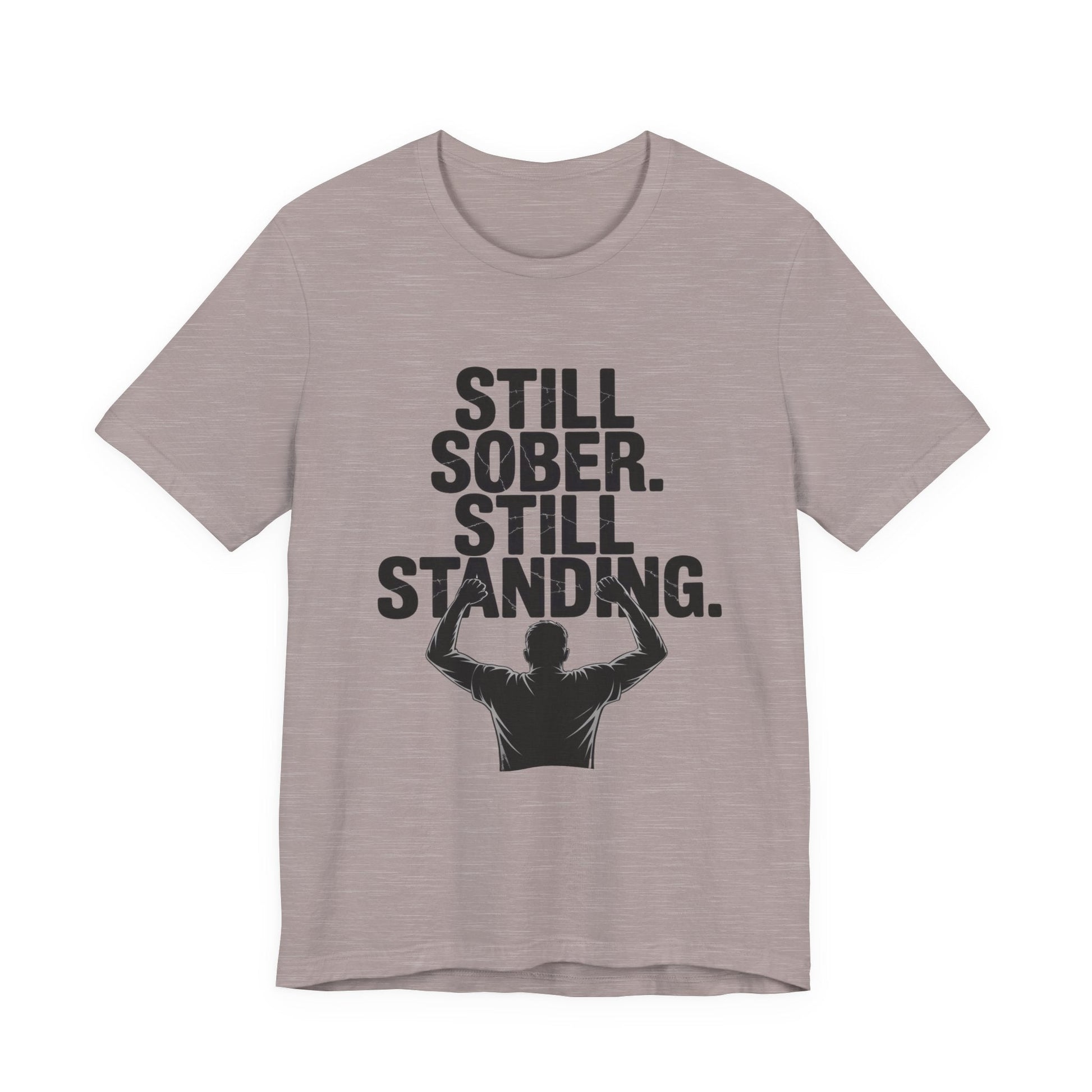 Still Sober Still Standing Recovery Addiction T Shirt - NEXT CHAPTER APPAREL