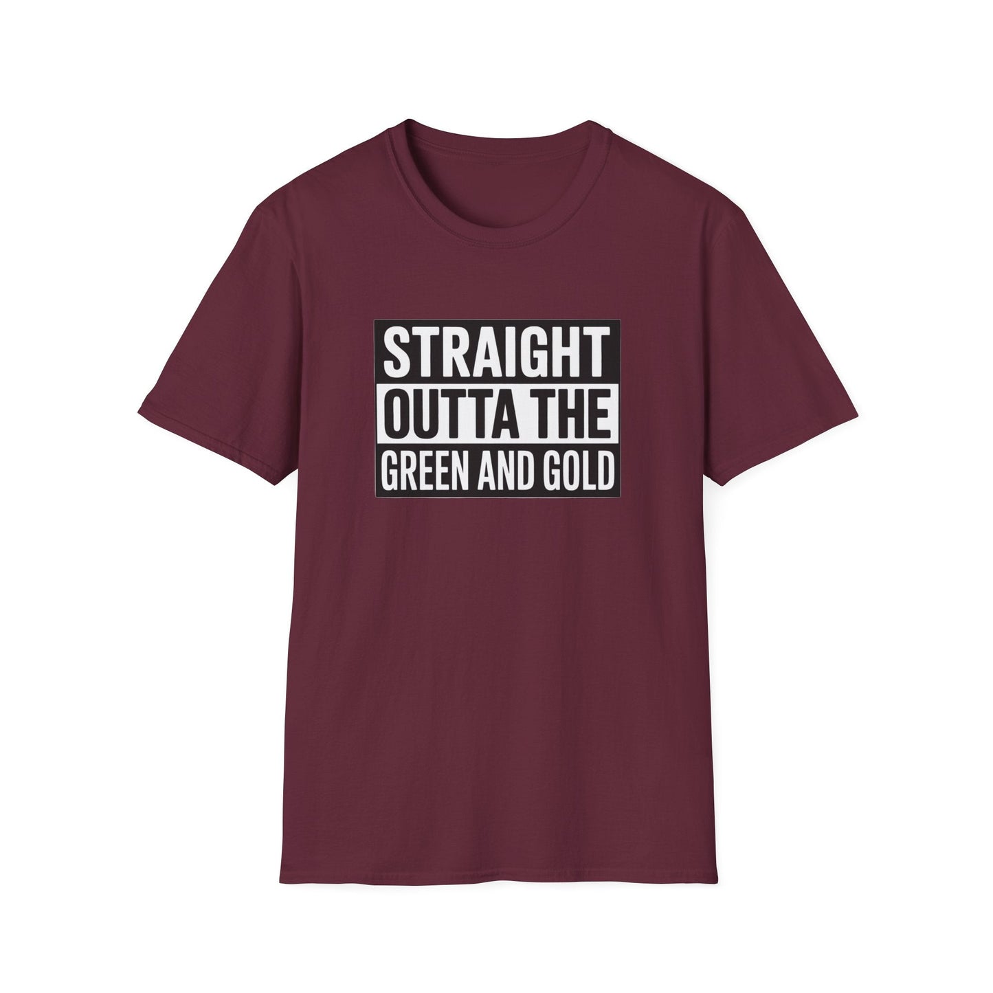 Straight outta the green and gold Unisex Softstyle T-Shirt - NEXT CHAPTER APPAREL