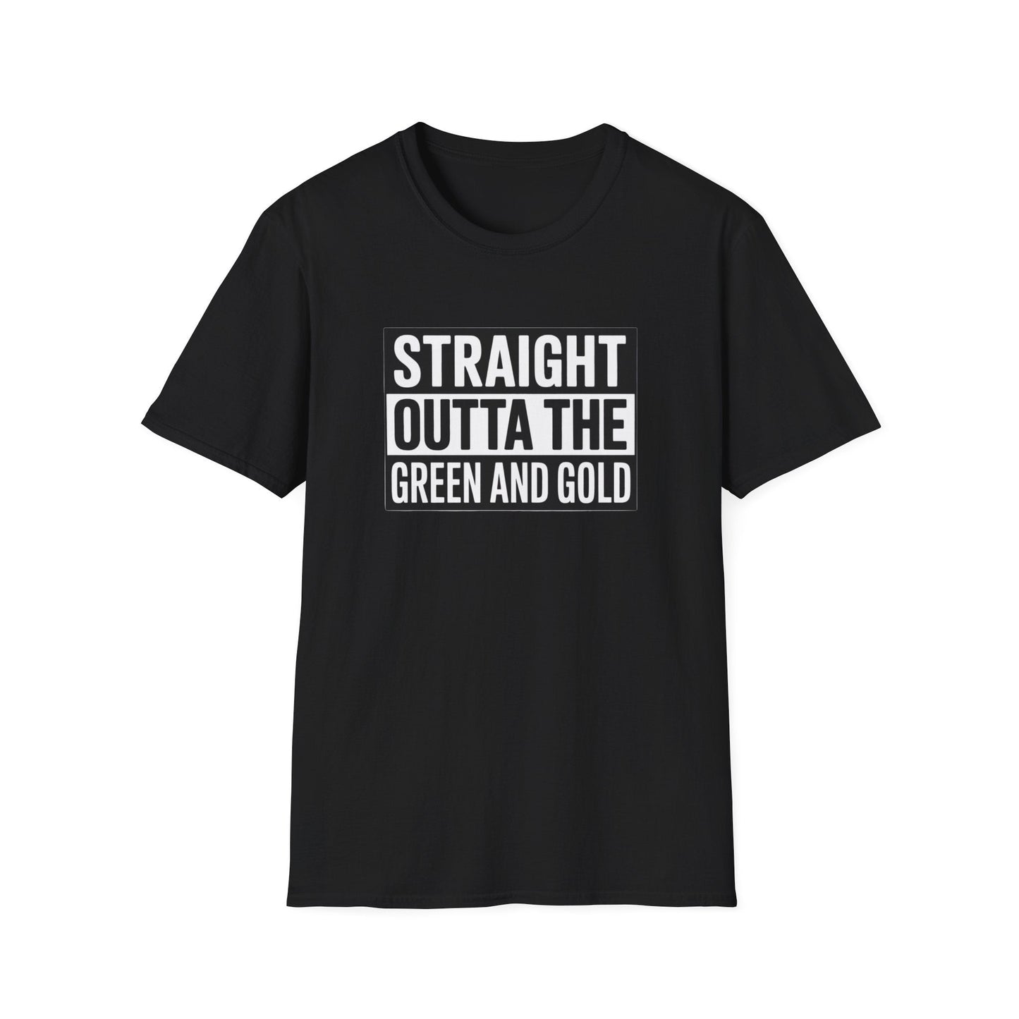 Straight outta the green and gold Unisex Softstyle T-Shirt - NEXT CHAPTER APPAREL