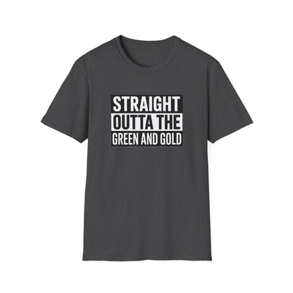 Straight outta the green and gold Unisex Softstyle T-Shirt - NEXT CHAPTER APPAREL