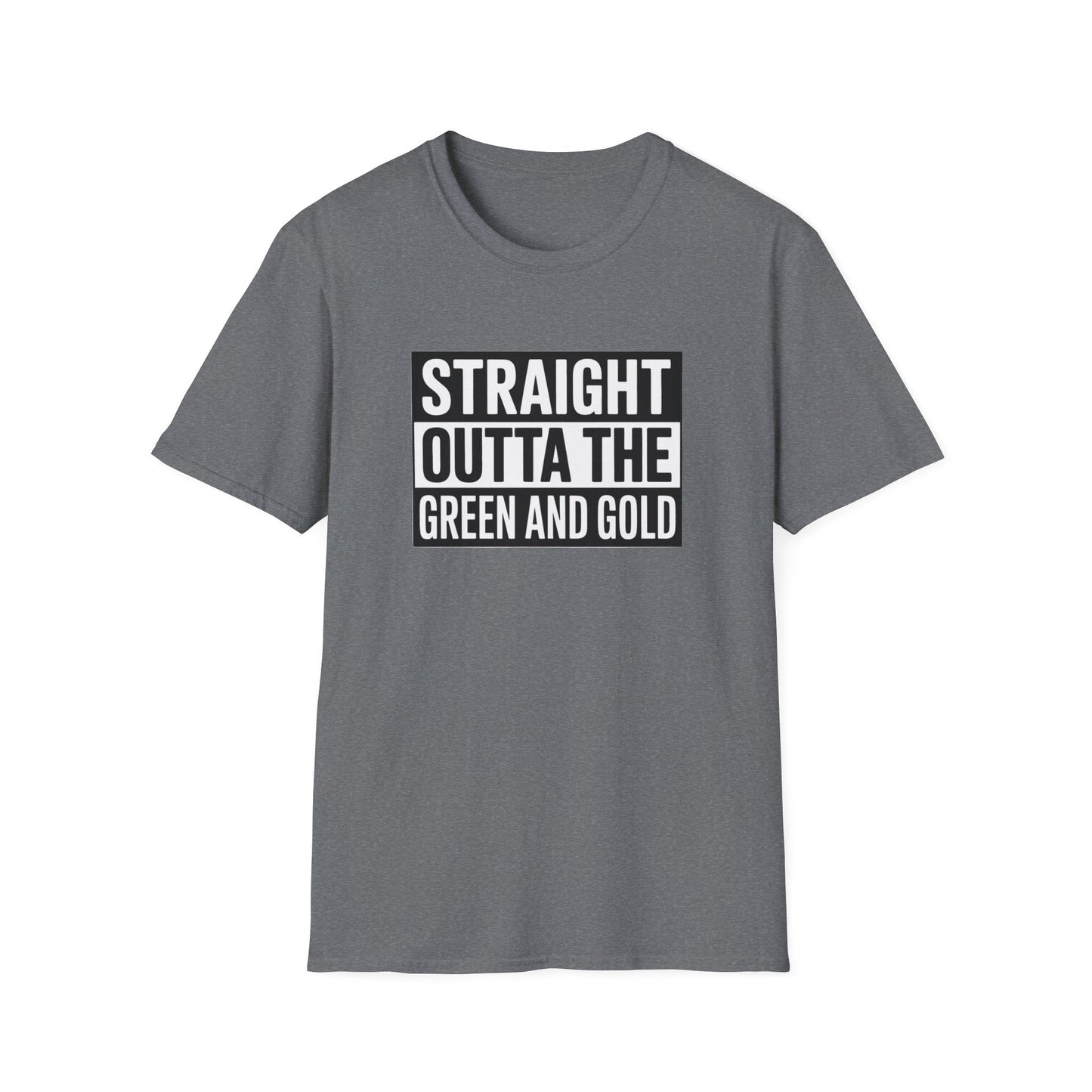 Straight outta the green and gold Unisex Softstyle T-Shirt - NEXT CHAPTER APPAREL