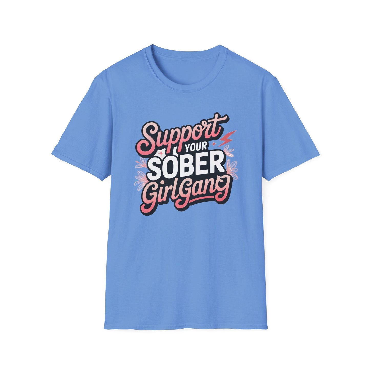Support Your Sober Girl Gang T-Shirt - NEXT CHAPTER APPAREL
