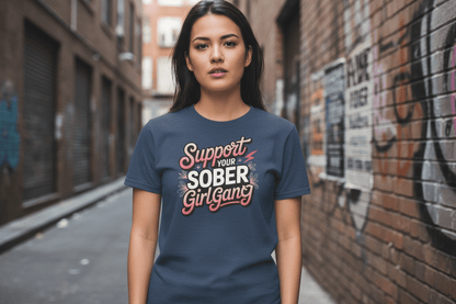 Support Your Sober Girl Gang T-Shirt - NEXT CHAPTER APPAREL