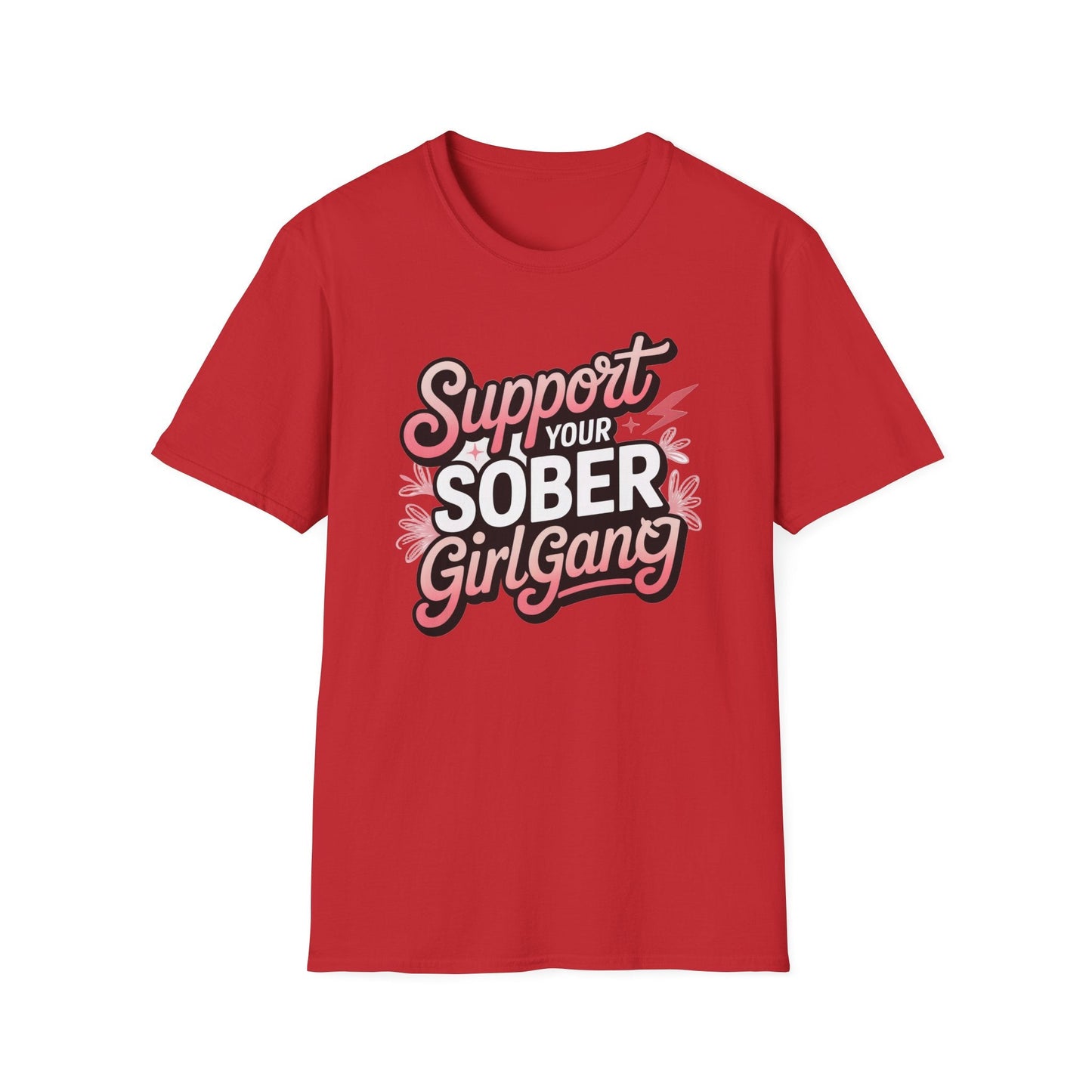 Support Your Sober Girl Gang T-Shirt - NEXT CHAPTER APPAREL