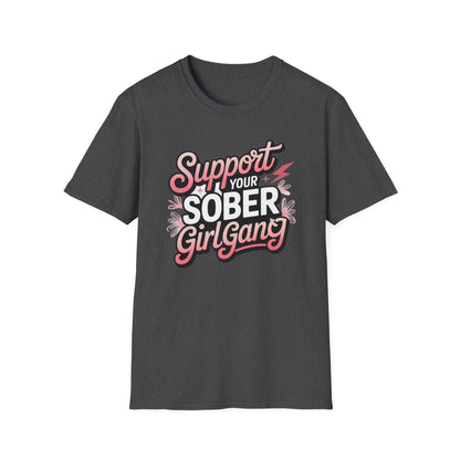 Support Your Sober Girl Gang T-Shirt - NEXT CHAPTER APPAREL