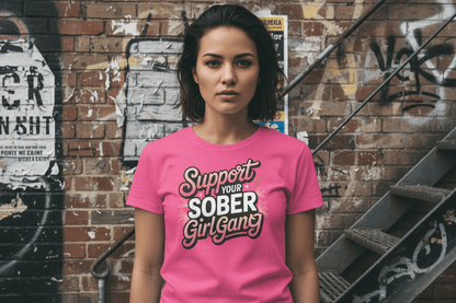 Support Your Sober Girl Gang T-Shirt - NEXT CHAPTER APPAREL