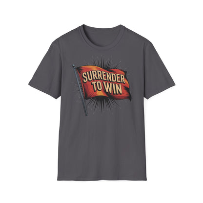Surrender To Win Unisex Softstyle T-Shirt - NEXT CHAPTER APPAREL