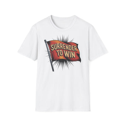 Surrender To Win Unisex Softstyle T-Shirt - NEXT CHAPTER APPAREL