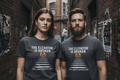 The Elevator Is Broken Recovery Addiction T shirt - NEXT CHAPTER APPAREL