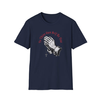 To Thine Own Self Unisex Softstyle T-Shirt - NEXT CHAPTER APPAREL