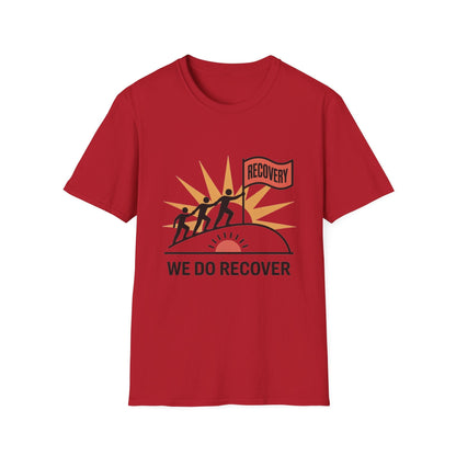 We Do Recover Unisex Softstyle T-Shirt - NEXT CHAPTER APPAREL