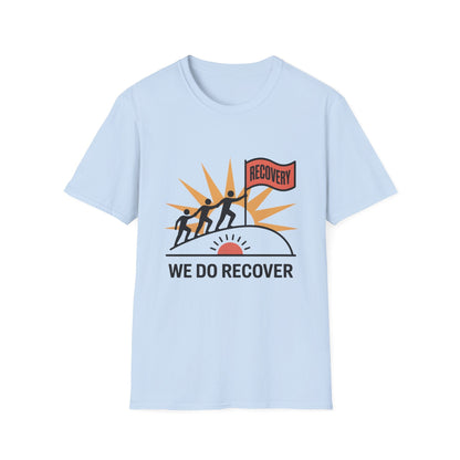 We Do Recover Unisex Softstyle T-Shirt - NEXT CHAPTER APPAREL