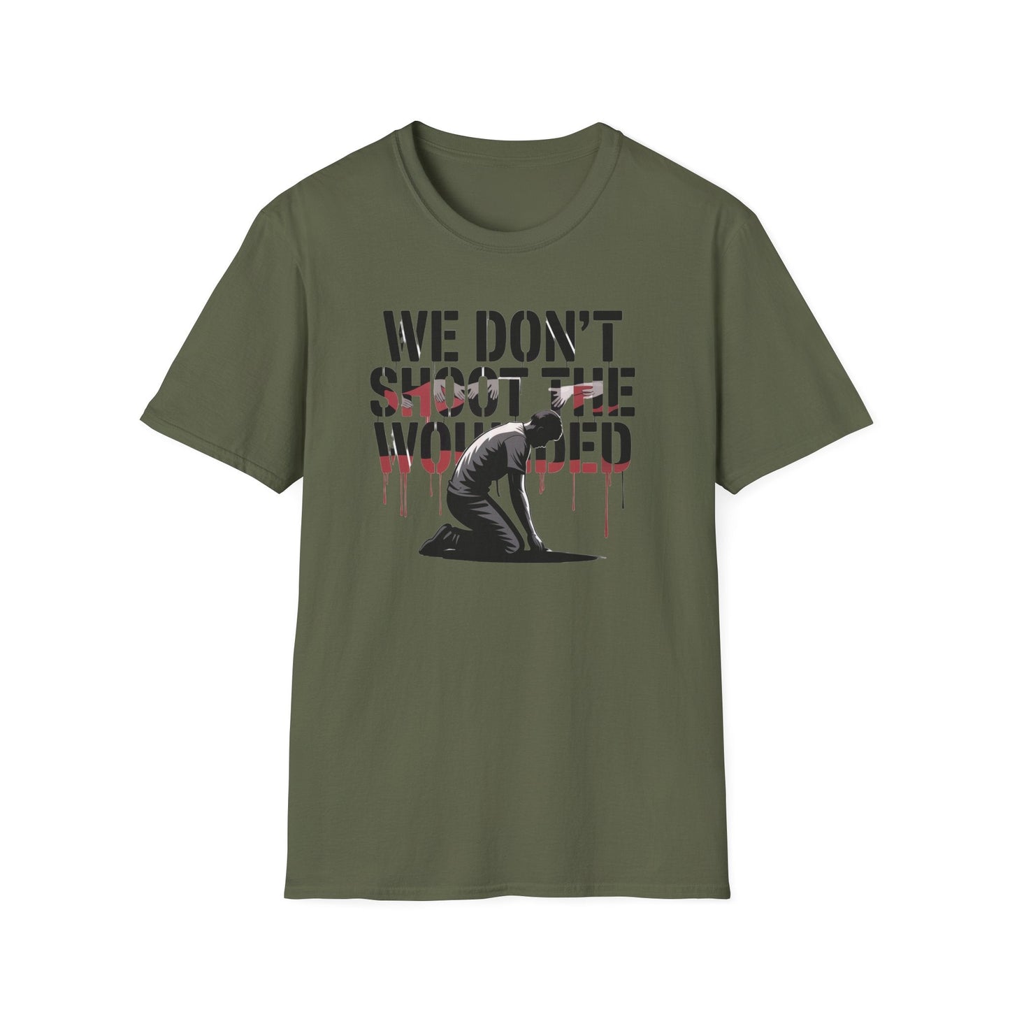 We dont shoot the wounded Unisex Softstyle T-Shirt - NEXT CHAPTER APPAREL