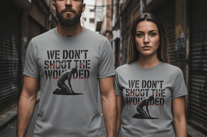 We dont shoot the wounded Unisex Softstyle T-Shirt - NEXT CHAPTER APPAREL