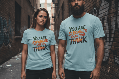 "You Are Stronger Than You Think - NEXT CHAPTER APPAREL